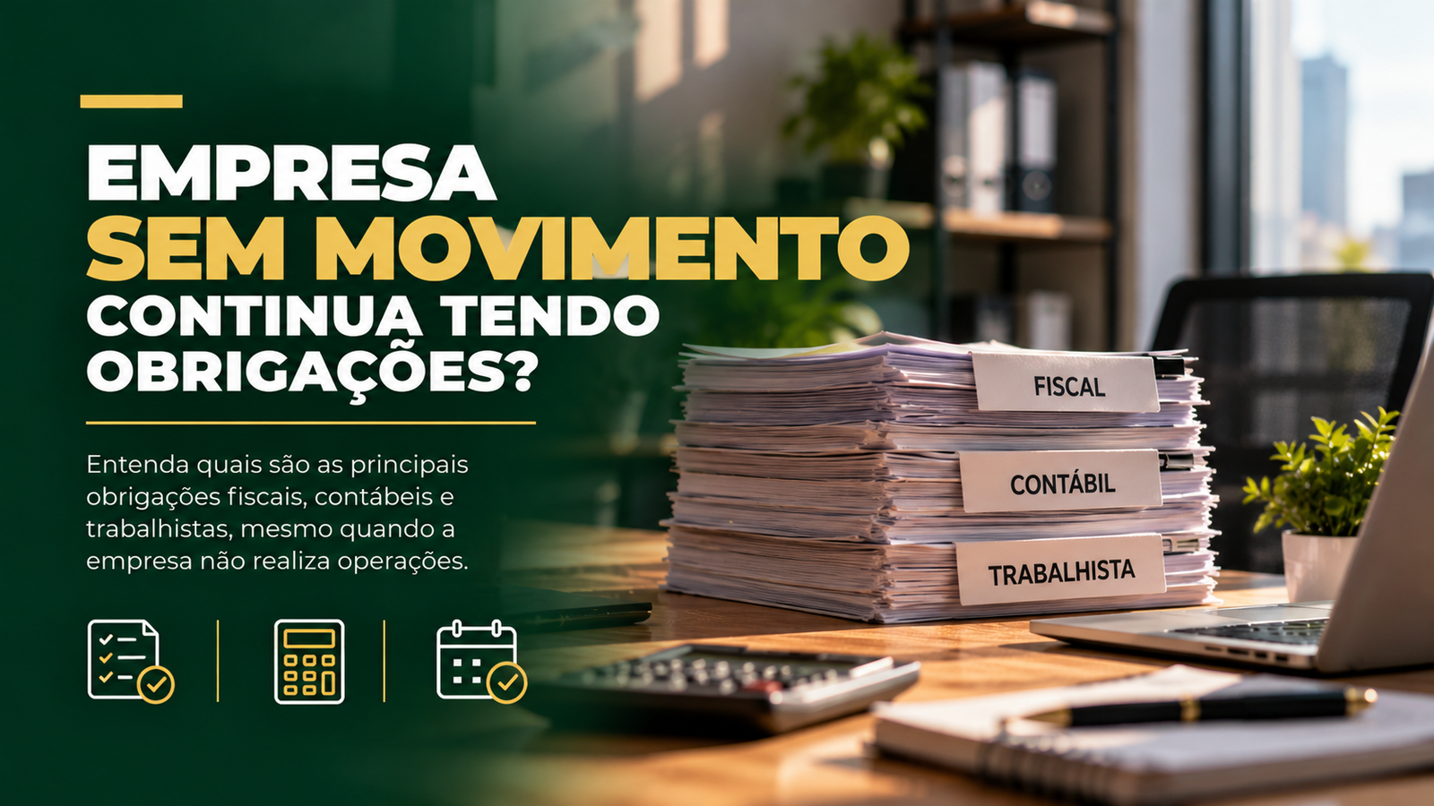 Empresa sem movimento continua tendo obrigações?